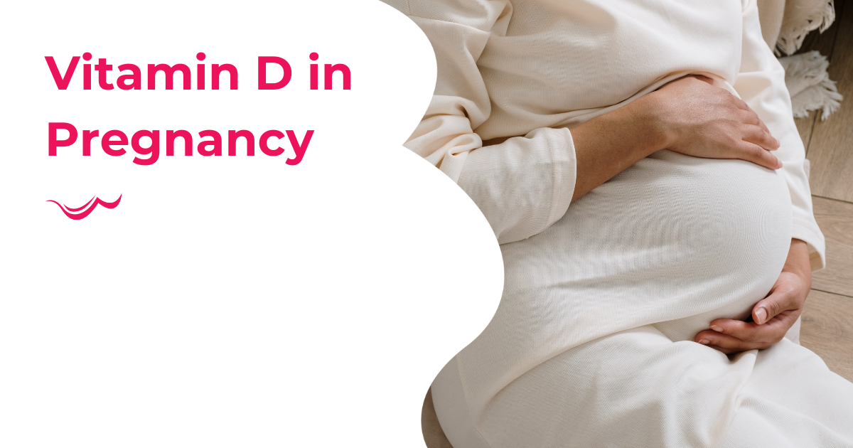 Vitamin D in Pregnancy